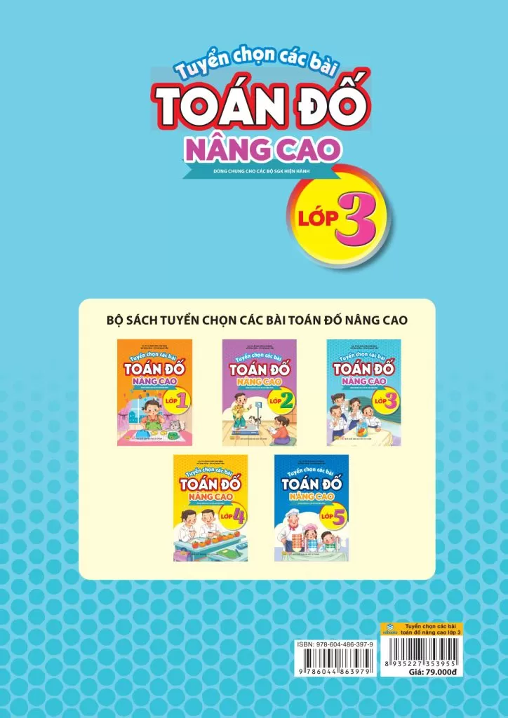 TUYỂN CHỌN CÁC BÀI TOÁN ĐỐ NÂNG CAO LỚP 3 (Dùng chung cho các bộ SGK hiện hành)
